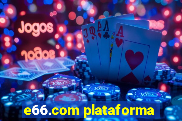 e66.com plataforma